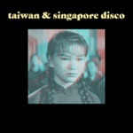 Taiwan & Singapore Disco