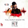 You Don't Know Me Yet - EP