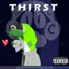 Thirst - Single album lyrics, reviews, download