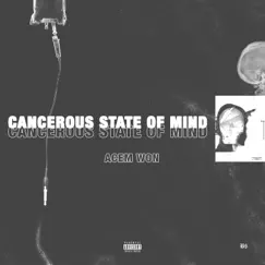 Cancerous State of Mind - Single by Acem Won album reviews, ratings, credits