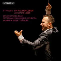Strauss: Ein Heldenleben - 4 letzte Lieder by Igor Gruppman, Yannick Nézet-Séguin, Rotterdam Philharmonic Orchestra & Dorothea Roschmann album reviews, ratings, credits