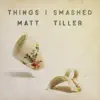 Things I Smashed - Single album lyrics, reviews, download