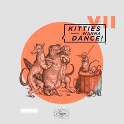 Kitties Wanna Dance Vol. 7 by Various Artists album reviews, ratings, credits