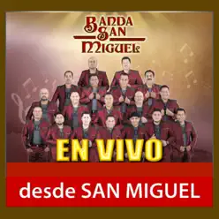 En Vivo Desde San Miguel - Banda San Miguel