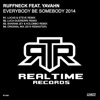 Ruffneck - Everybody Be Somebody (feat. Yavahn) [Sharam Jey & Kolombo Remix]