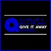 Stream & download Give It Away - Single