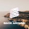 Back Around - Tom Sira lyrics
