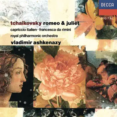 Tchaikovsky: Romeo and Juliet; Francesca da Rimini; Capriccio Italien - Royal Philharmonic Orchestra