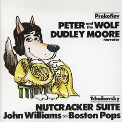 Prokofiev: Peter & The Wolf; Tchaikovsky: Nutcracker Suite by John Williams, Dudley Moore & Boston Pops Orchestra album reviews, ratings, credits