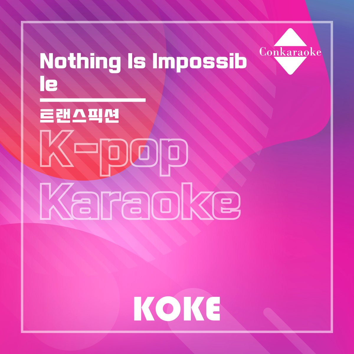 ‎Nothing Is Impossible : Originally Performed By 트랜스픽션 (Karaoke Verison ...