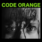 Code Orange - Starve
