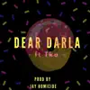 Dear Darla (feat. Tko) - Single album lyrics, reviews, download