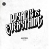 Loyalty Is Everything (feat. Atilax) - Single