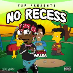No Recess - Single by Sauce Walka album reviews, ratings, credits