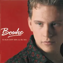 In Mijn Hart Ben Jij Bij Mij by Bouke album reviews, ratings, credits