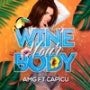 Whine Your Body (feat. Capicu) - Single