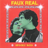 FAUX REAL - Spooky Bois