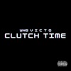 Clutch Time - Single