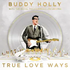 True Love Ways by Buddy Holly & Royal Philharmonic Orchestra album reviews, ratings, credits