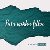 Para Minha Filha - Single