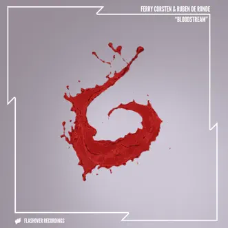 Bloodstream - Single by Ferry Corsten & Ruben de Ronde album reviews, ratings, credits