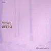 Stream & download Retro - EP