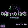 Ghetto Love - Single