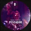 El Pescador - Single album lyrics, reviews, download