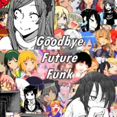 Goodbye Future Funk artwork