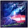 Calmb4thestorm - EP album lyrics, reviews, download