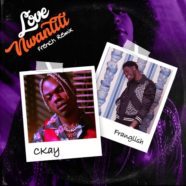 love nwantiti (feat. Franglish) [French Remix] - Single - CKay