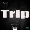 Stream & download Trip - Single