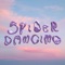 Spider Dancing - Maika Loubté lyrics