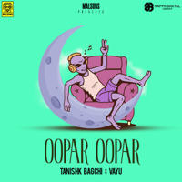 Tanishk Bagchi - Oopar Oopar (feat. Vayu) - Single artwork