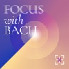 Focus with Bach