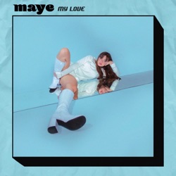 Maye - My Love