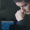 Rodrigo Costa Felix - A Minha Rua