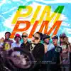 Pim Pim (feat. El Fecho, El Experimento, Bloonel, Young Gatillo, La Sabiduria & Kenser) - Single album lyrics, reviews, download