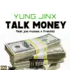 Talk money (feat. Joe Moses & Firekidd) - Single album lyrics, reviews, download