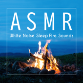 Fire Sounds - Noble Music Deep Sleep
