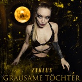 Grausame Töchter - Zyklus