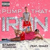 Pump That Iron (feat. D Mazz) by Starry Mossbridge