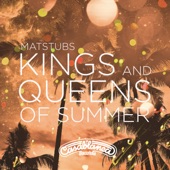 Kings and Queens of Summer by Matstubs