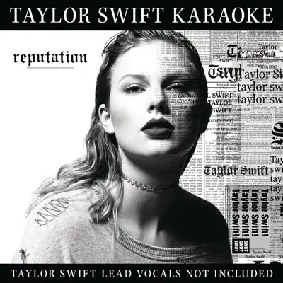 Taylor Swift Karaoke: reputation - Taylor Swift