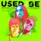 Used To Be (feat. Rob Thomas) [Acoustic] - Single