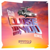 Collie Buddz - Close To You (RtwoG2 Remix)