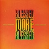 Blessed More Blessed (Dance Remixes) - Single
