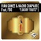 Luxury Fruits (feat. FBO) - Ivan Gomez & Nacho Chapado lyrics