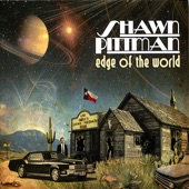 Shawn Pittman - Edge of the World