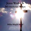 Jesus Works in Mysterious Ways - Single, 2019